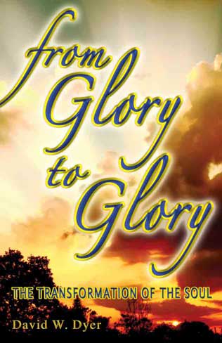 From Glory to Glory, Audio book by David W. Dyer